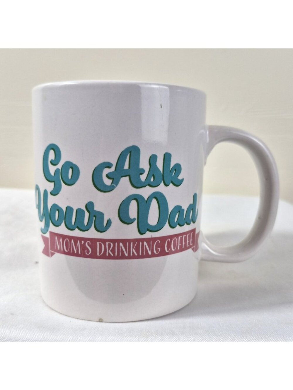 Go Ask Your Dad Moms Drinking Coffee 11 Oz Ceramic Mug By Royal Norfolk